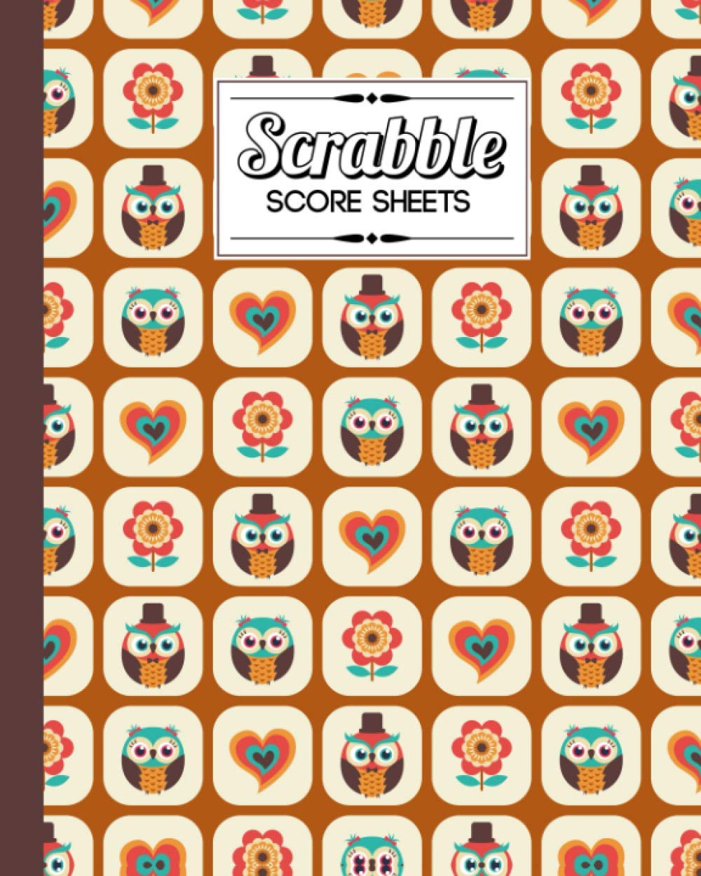 Independently published Scrabble Score Sheet: Owl Birds Scrabble Score Sheet, Scrabble Game Record book For up to 4 Players, Scrabble Game Sheets For Board Game Words Building, 121 Pages, Size 8" x 10"