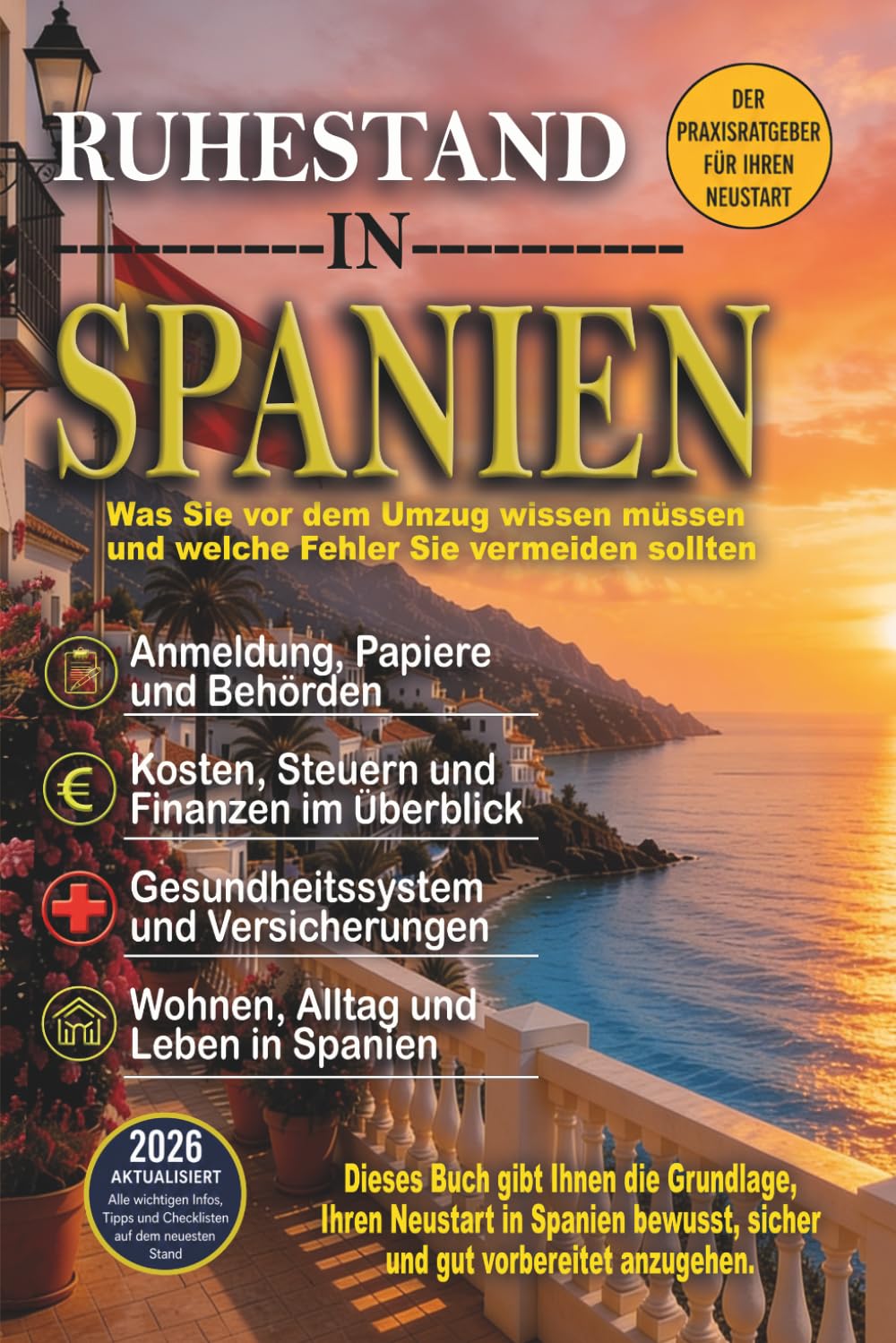 Ruhestand in Spanien: Was Sie vor dem Umzug wissen müssen – und welche Fehler Sie vermeiden sollten