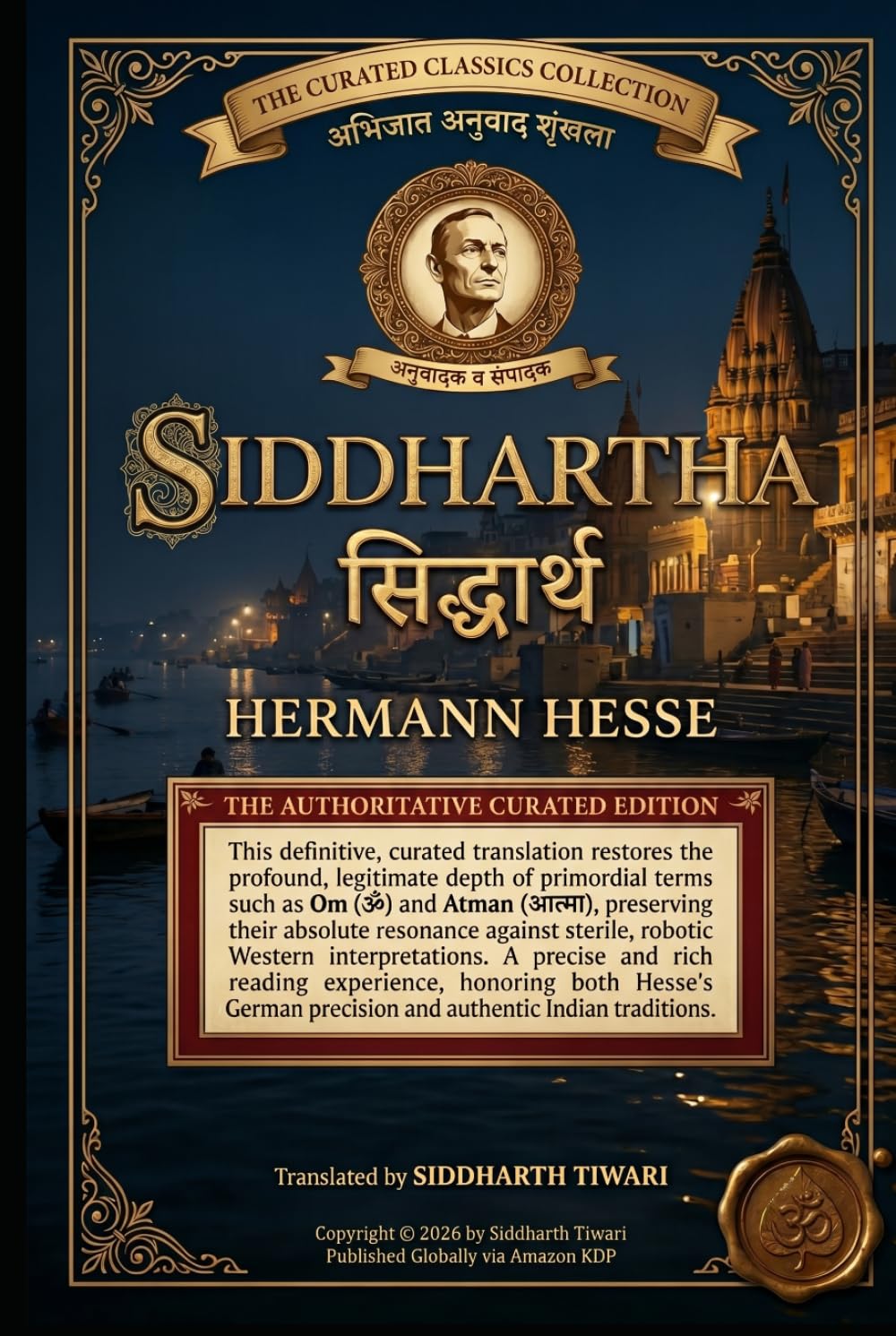 Siddhartha: An Indian Tale (Annotated and Translated): The Authoritative Curated Edition with Philosophical Commentary