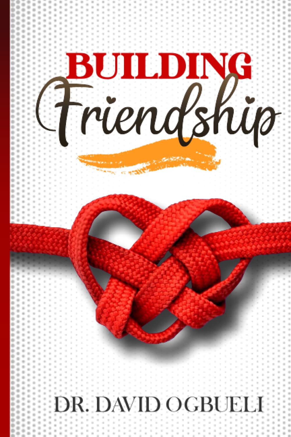 BUILDING FRIENDSHIP