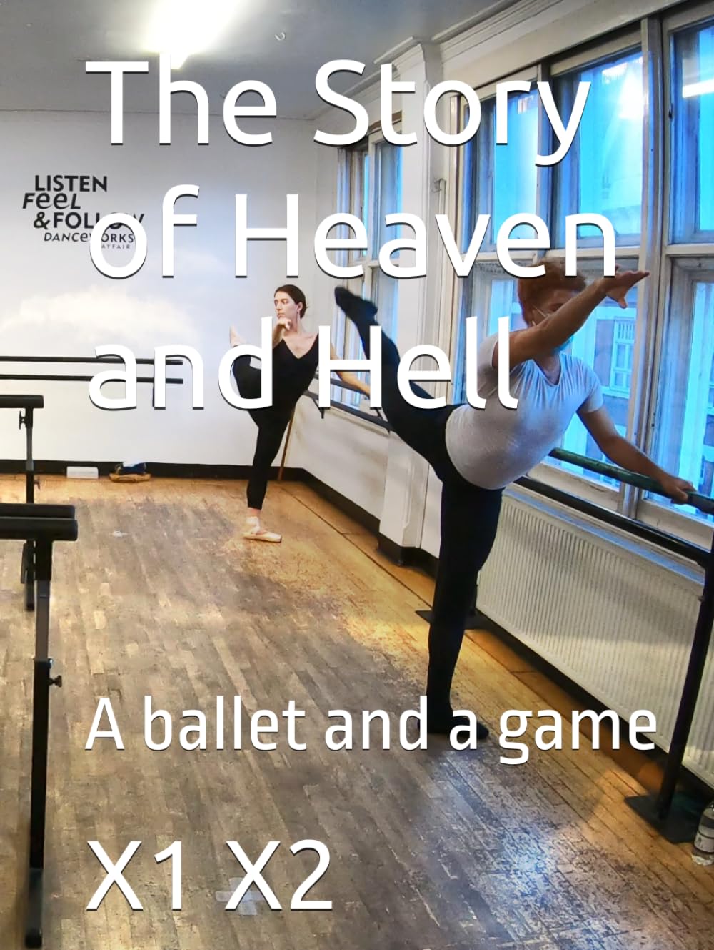 The Story of Heaven and Hell: A ballet and a game