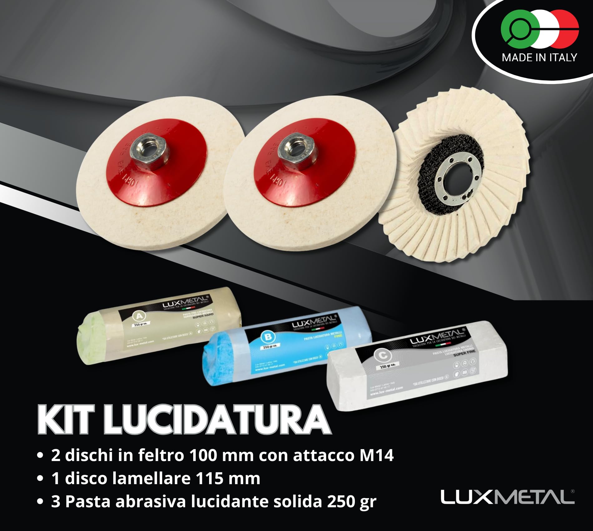 Lux Metal - Kit 2 Disco Lucidatura in Feltro 100 mm con Attacco M14 + 1 Lamellare 115 mm e 3 Pasta Abrasiva Lucidante 250 gr (A-B-C) Lucidare Alluminio Ferro Acciaio Inox Cromature Sgrossatura Metalli