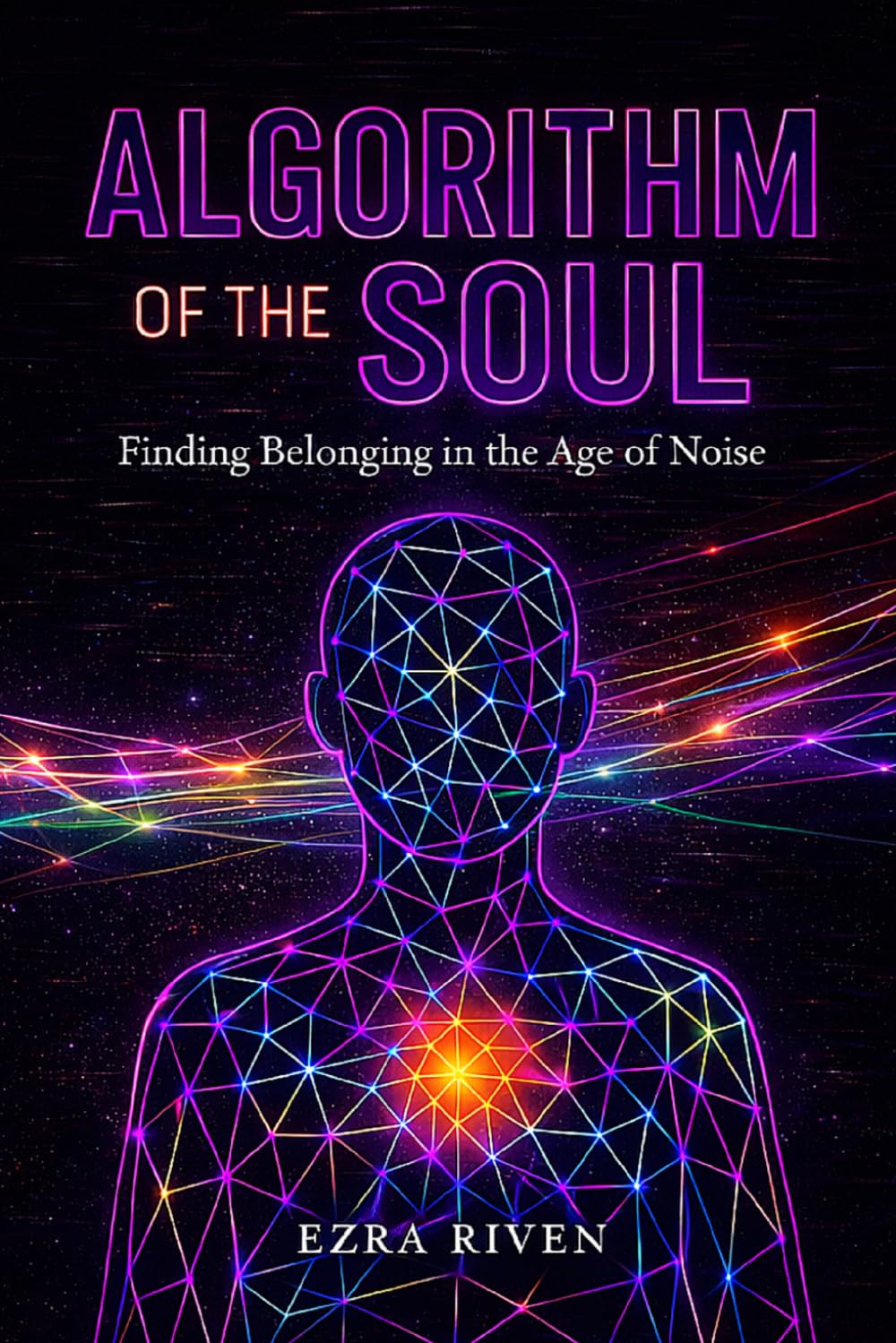 Algorithm of the Soul: Finding Belonging in the Age of Noise