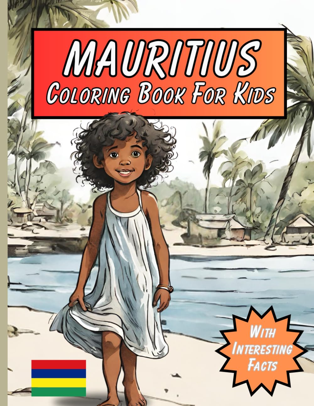 Mauritius Coloring Book For Kids: With Interesting Facts