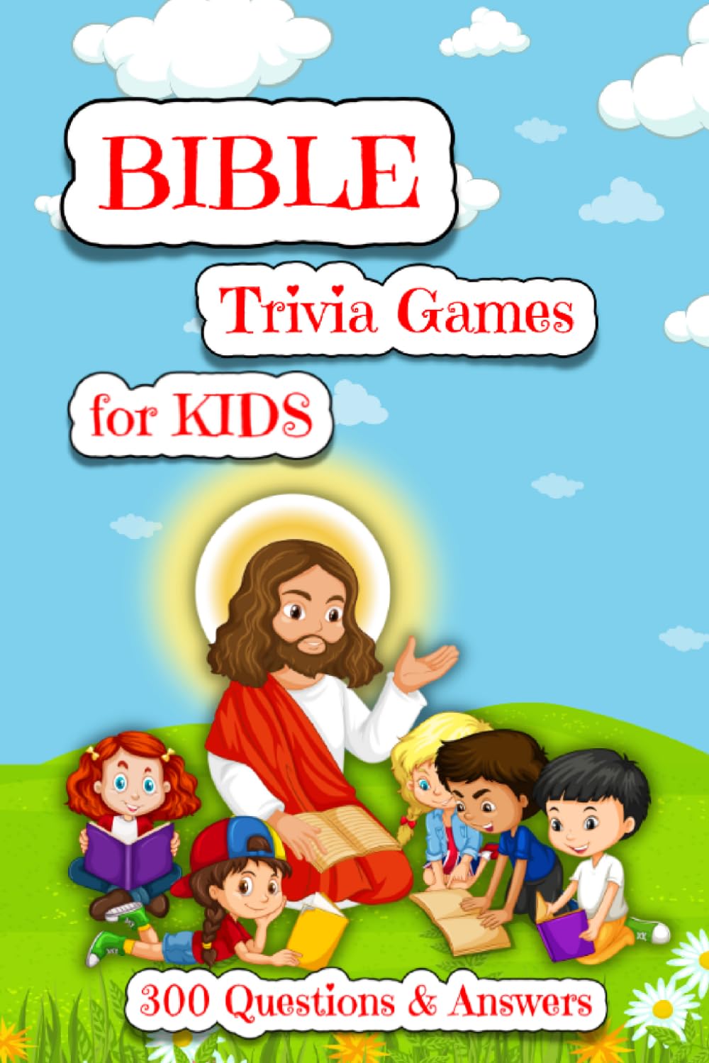 BIBLE TRIVIA for KIDS: 300 Questions & Answers to sharpen your understanding of Scripture.