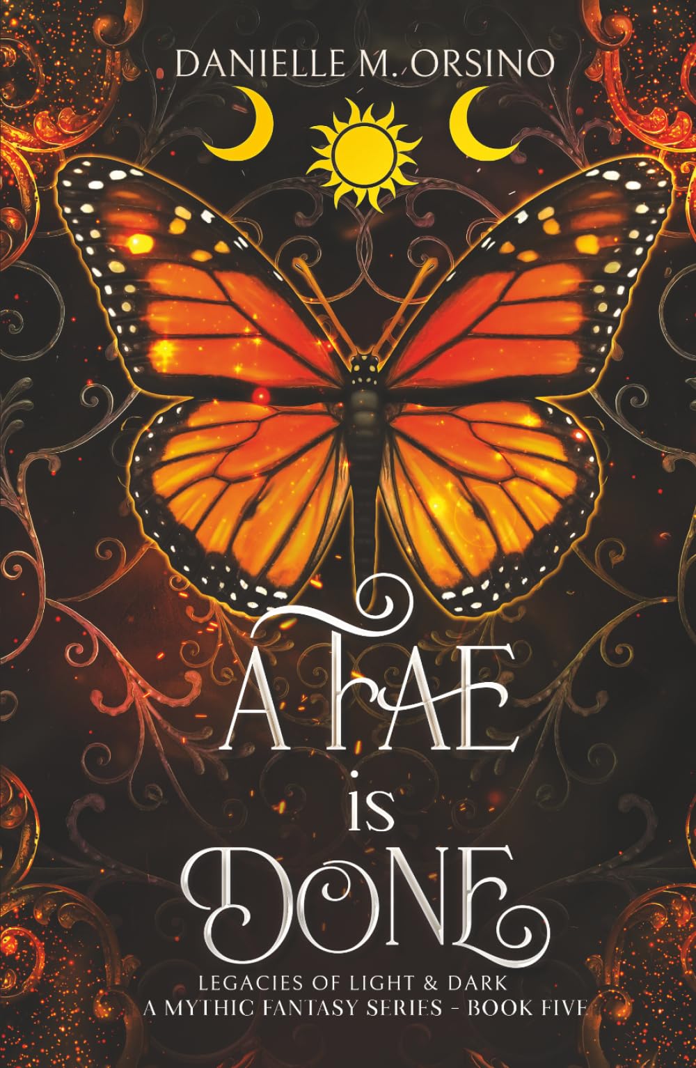 A Fae is Done, Book 5 (Legacies of Light & Dark A Mythic Fantasy Series)