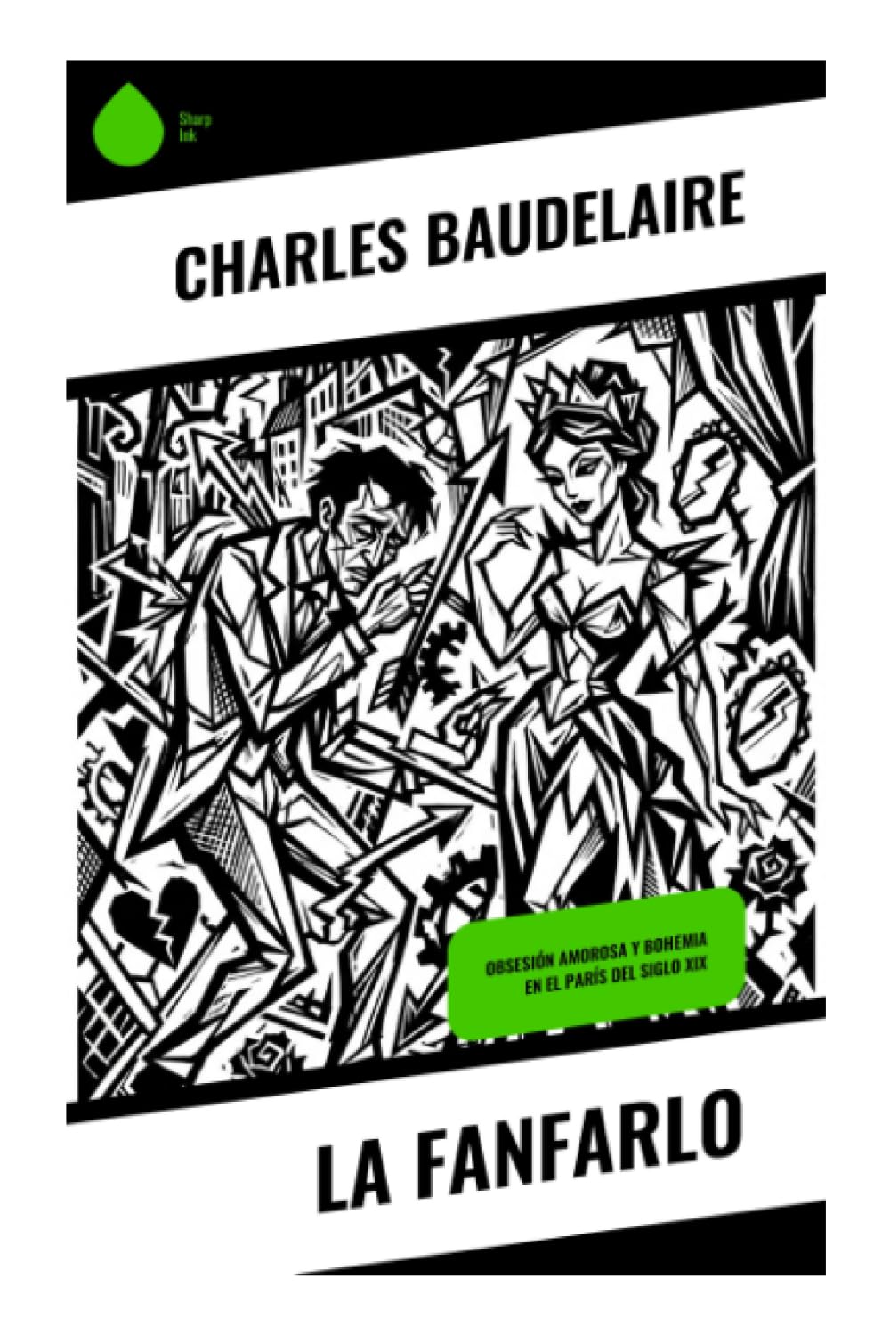 La Fanfarlo: Obsesión amorosa y bohemia en el París del siglo XIX