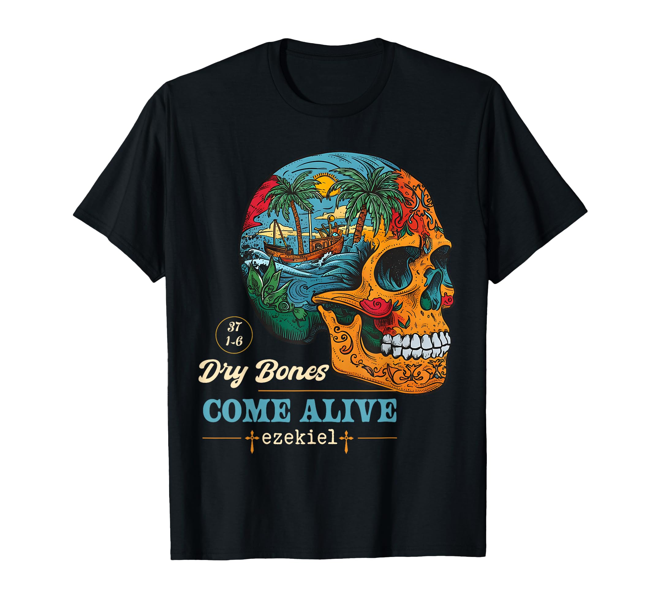Dry Bones Come Alive Art Floral Nature Skull Jesus Christian T-Shirt
