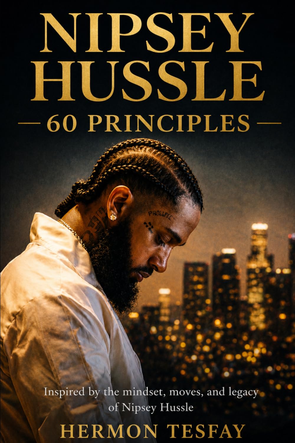 Nipsey Hussle - 60 Principles