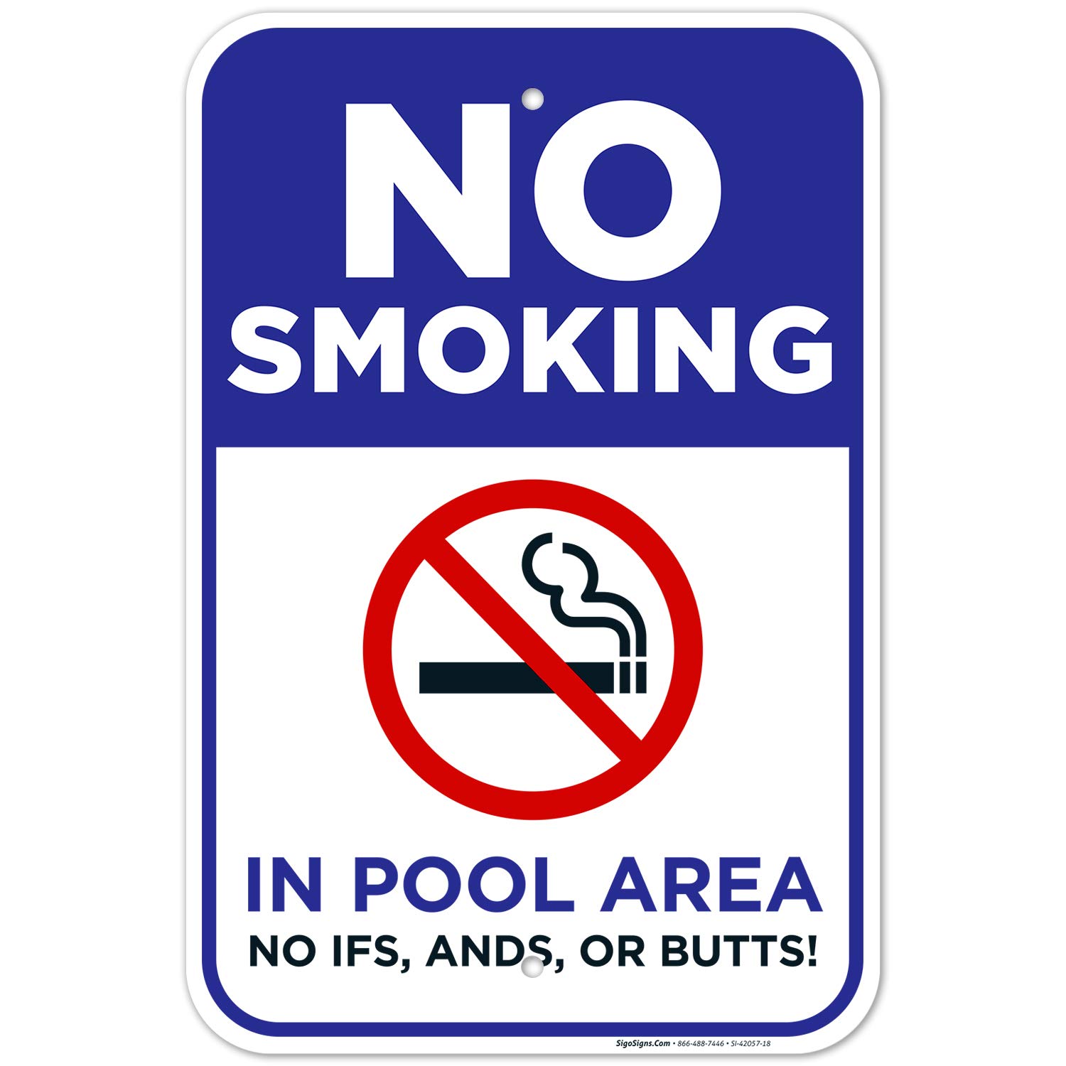 No Smoking in Pool Ares - No IFS, Ands, Or Butts! Sign, Pool Sign, 12x18 Inches, Rust Free .063 Aluminum, Fade Resistant, Made in USA by Sigo Signs
