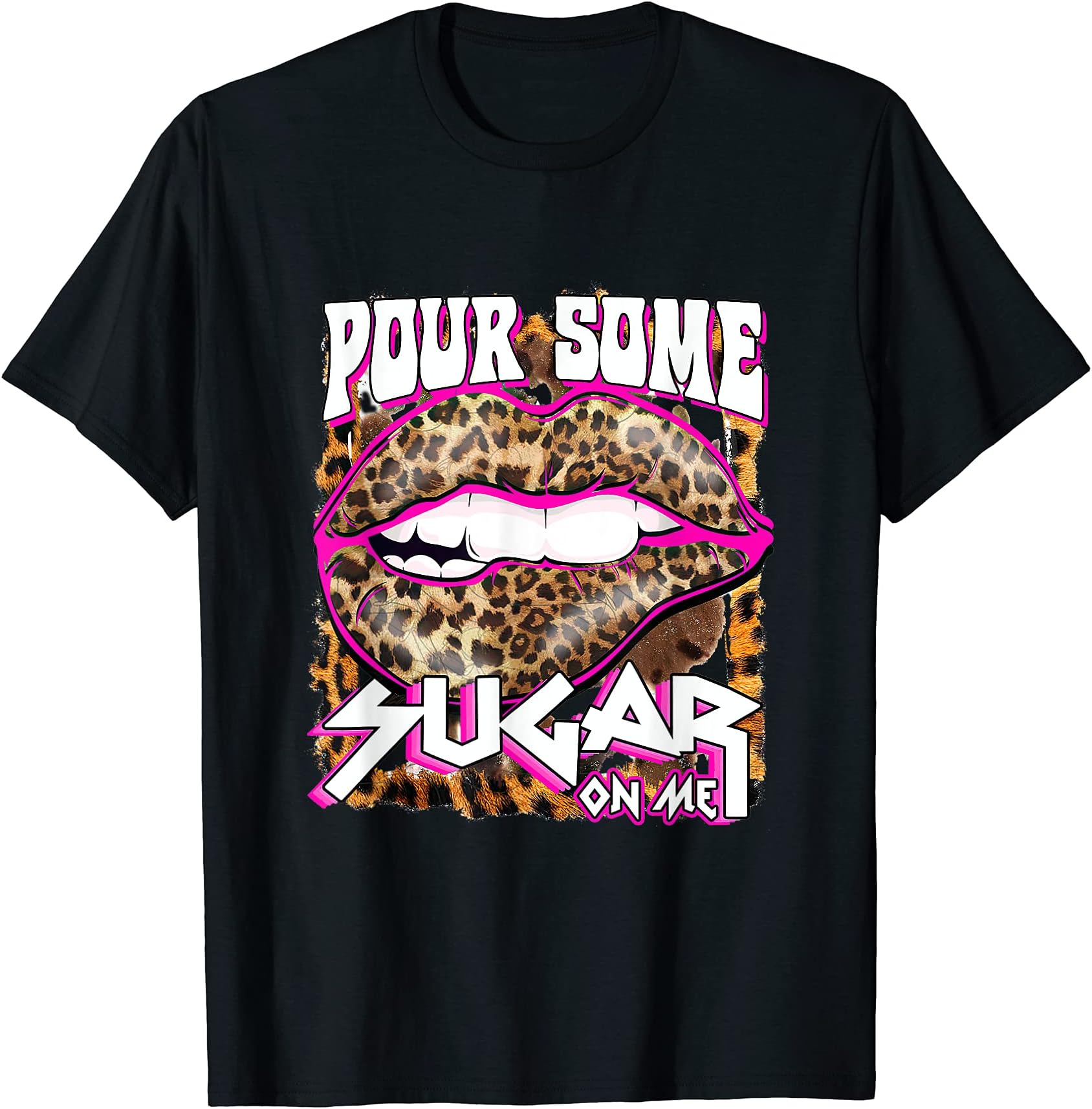 Pour. Some Sugar T-Shirt