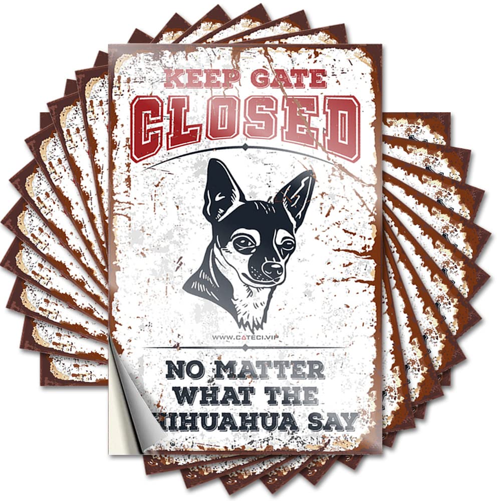 Tattoo Encouragement Emo Room Decor Garage Keep Gate Closed No Matter What The Chihuahua Say - No Residue Decals for Military(8X12CM)