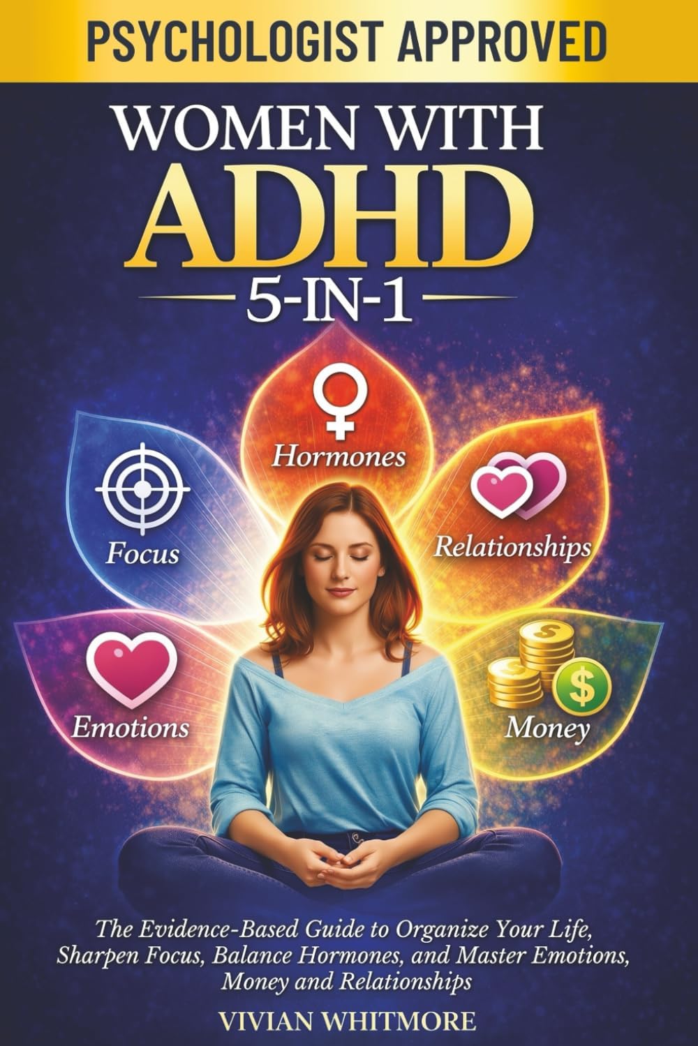 - Women with ADHD 5-in-1: The Evidence-Based Guide to Organize Your Life, Sharpen Focus, Balance Hormones, and Master Emotions, Money and Relationships (Order Within Chaos)