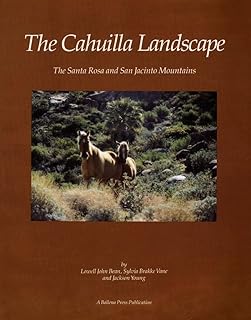The Cahuilla Landscape: The Santa Rosa and San Jacinto Mountains (Ballena Press Anthropological Papers ; No. 37)