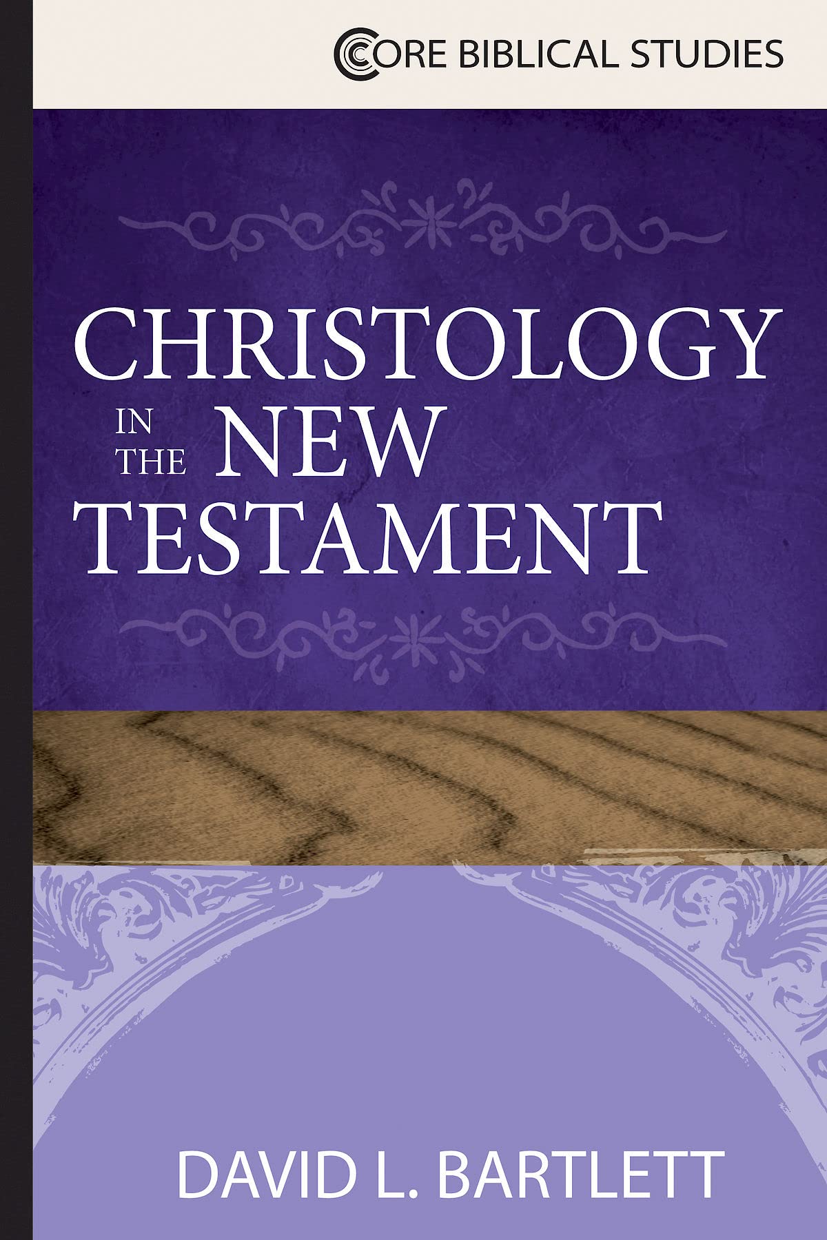 Christology in the New Testament (Core Biblical Studies)