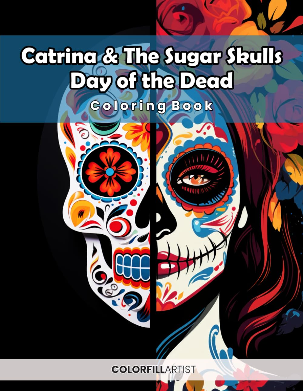 Catrina & The Sugar Skulls Dead of the Dead Coloring Book