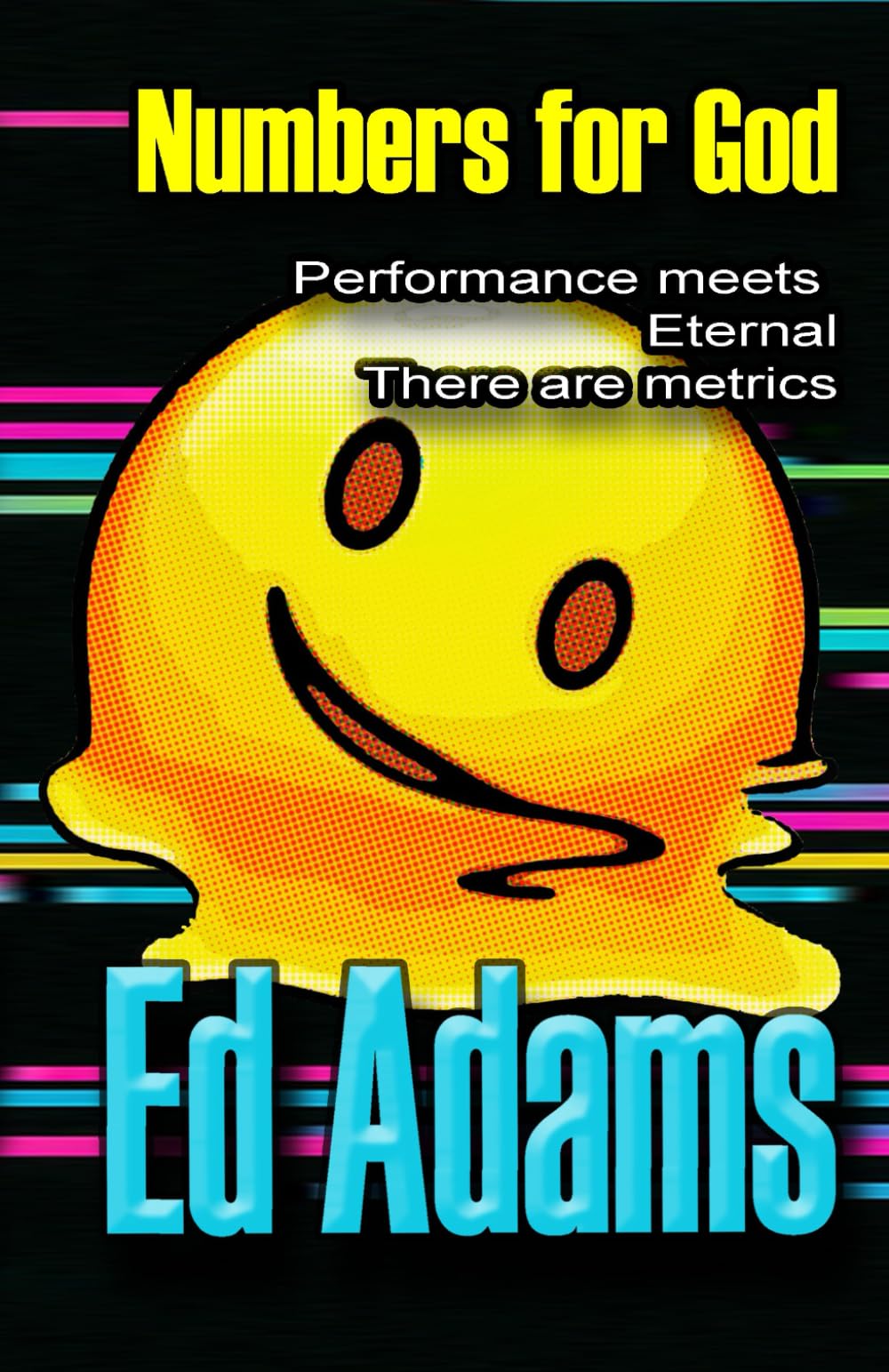 Numbers for God: Performance meets Eternal. There are metrics. (Psalm for the Last User)