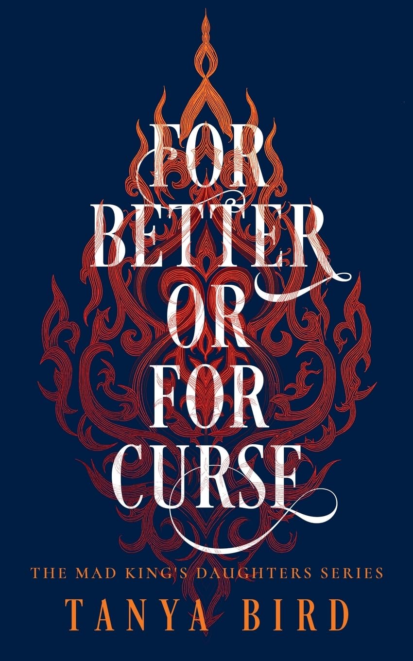 For Better or for Curse (The Mad King's Daughters)