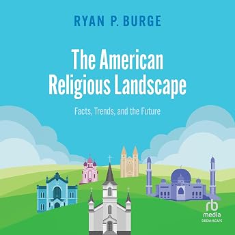 The American Religious Landscape Audiobook by Ryan P. Burge episode artwork