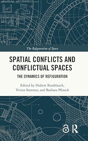 Spatial Conflicts and Conflictual Spaces (The Refiguration of Space) book cover