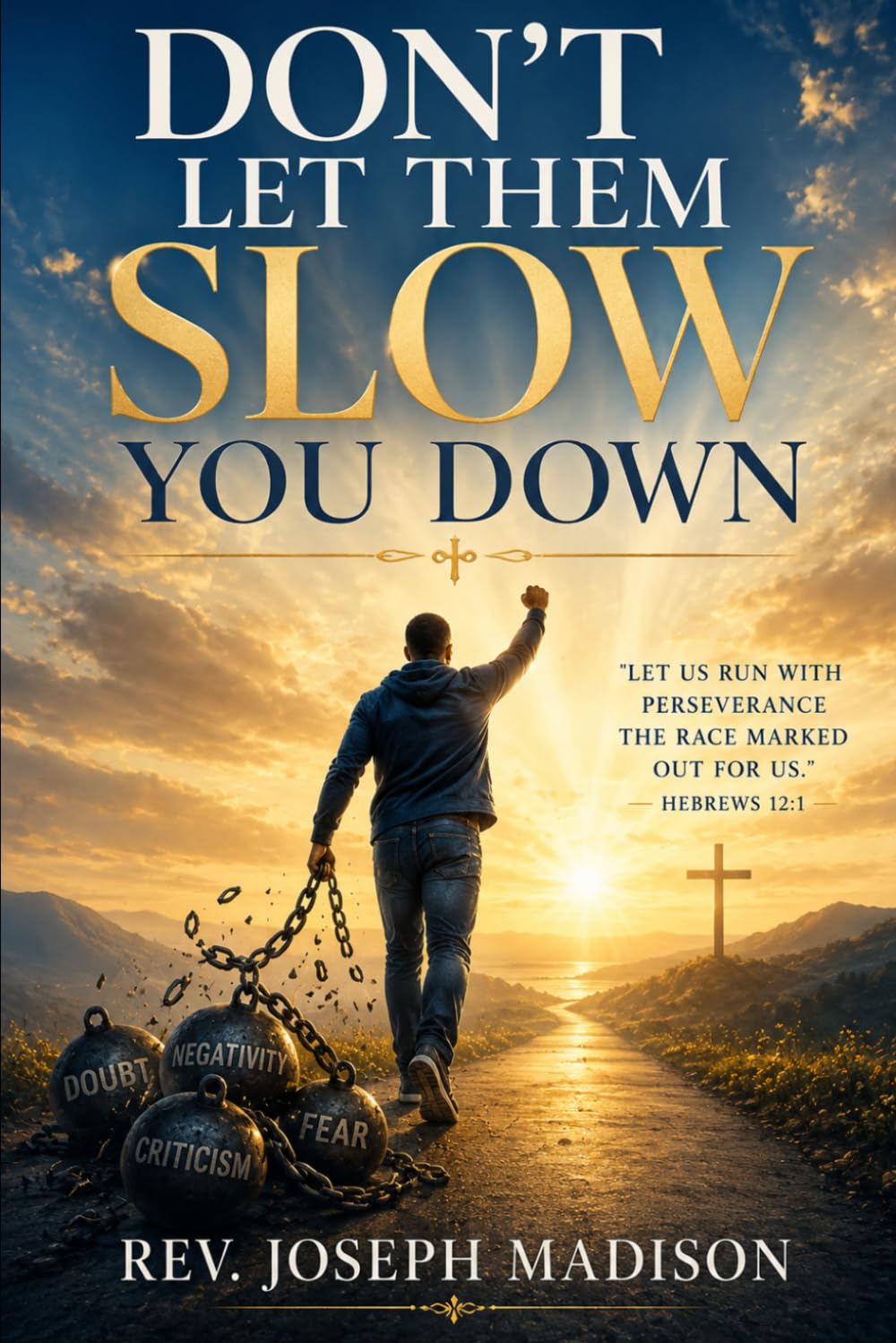 Don't Let Them Slow You Down