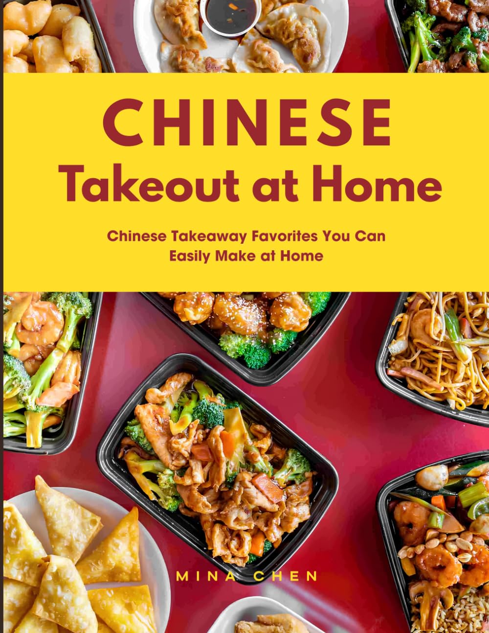 Chinese Takeout at Home: Easy Chinese Takeaway Recipes You Can Make at Home