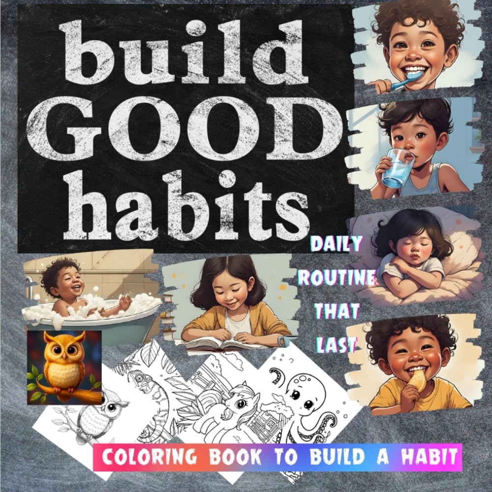 Build Good Habits Daily Routine That Last: 110+ Pages | An Easy & Proven Way Build a good Habit Every Day, Small Steps, Big Results | Toddlers Build ... Star | Track Visual Checklists | Build Habits
