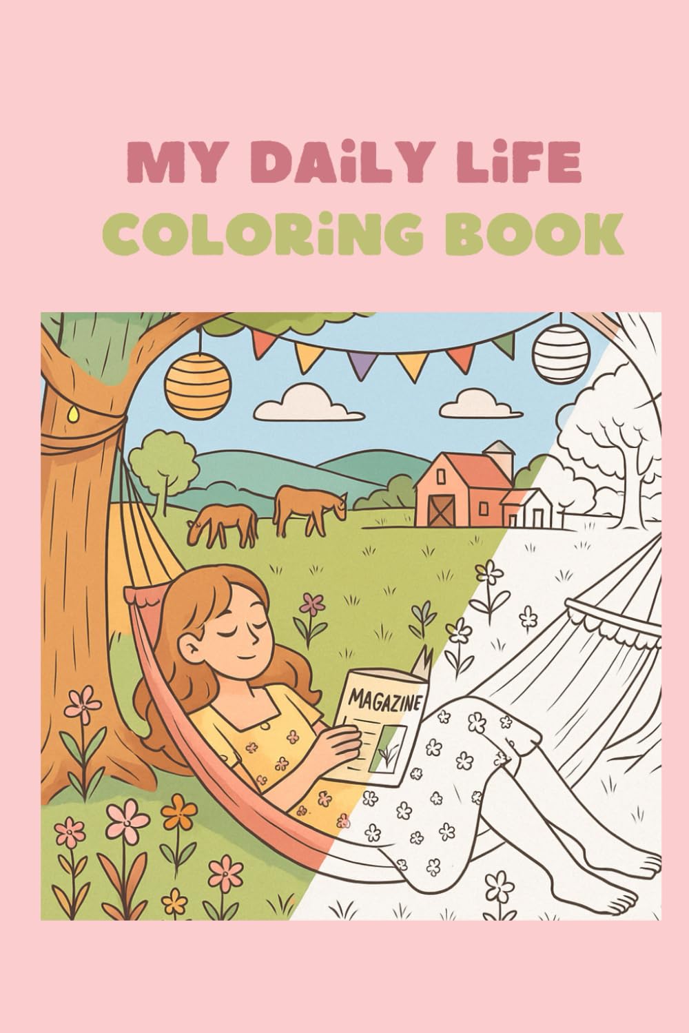 My daily Life coloring book: Livre de coloriage relaxation