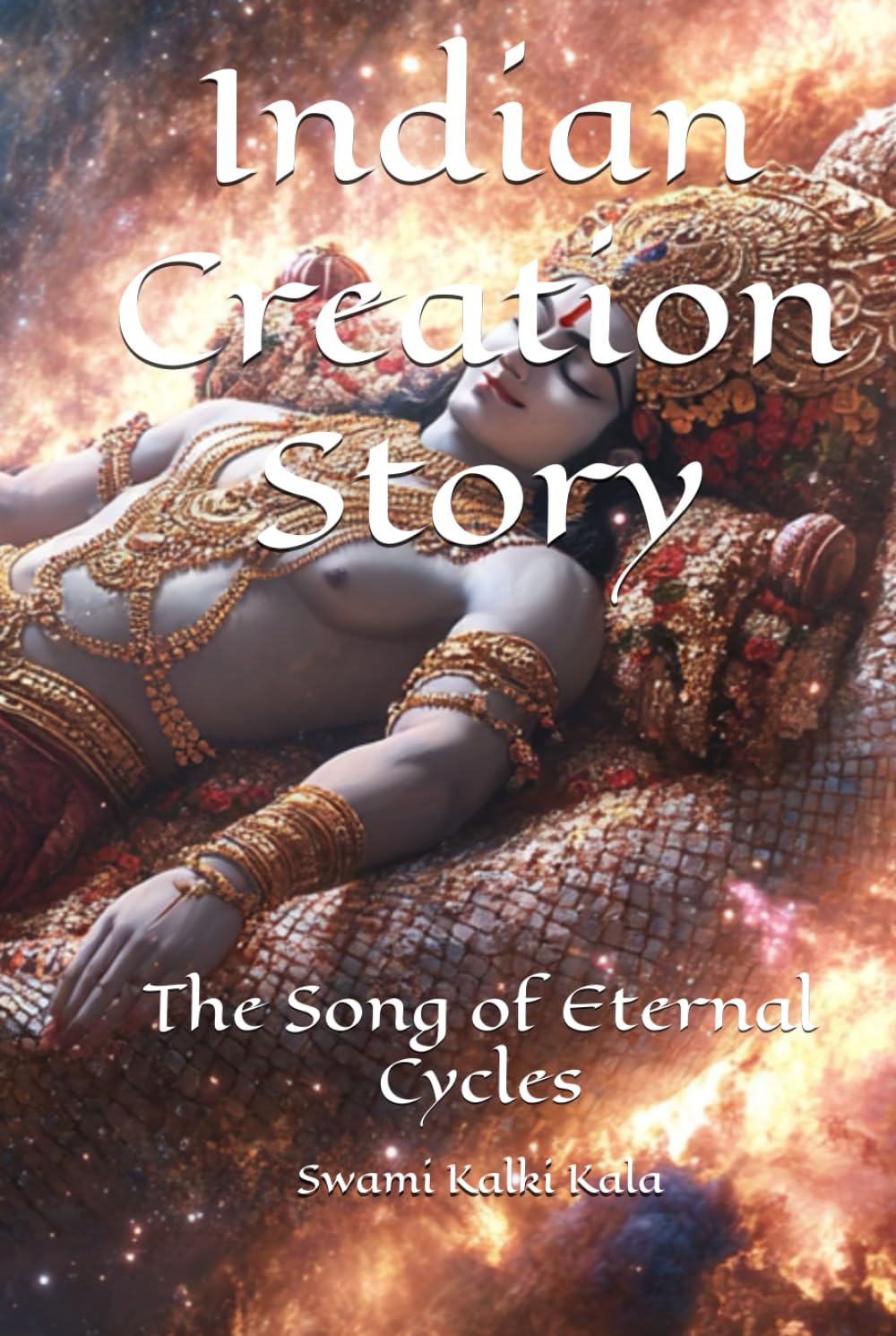 Indian Creation Story: The Song of Eternal Cycles