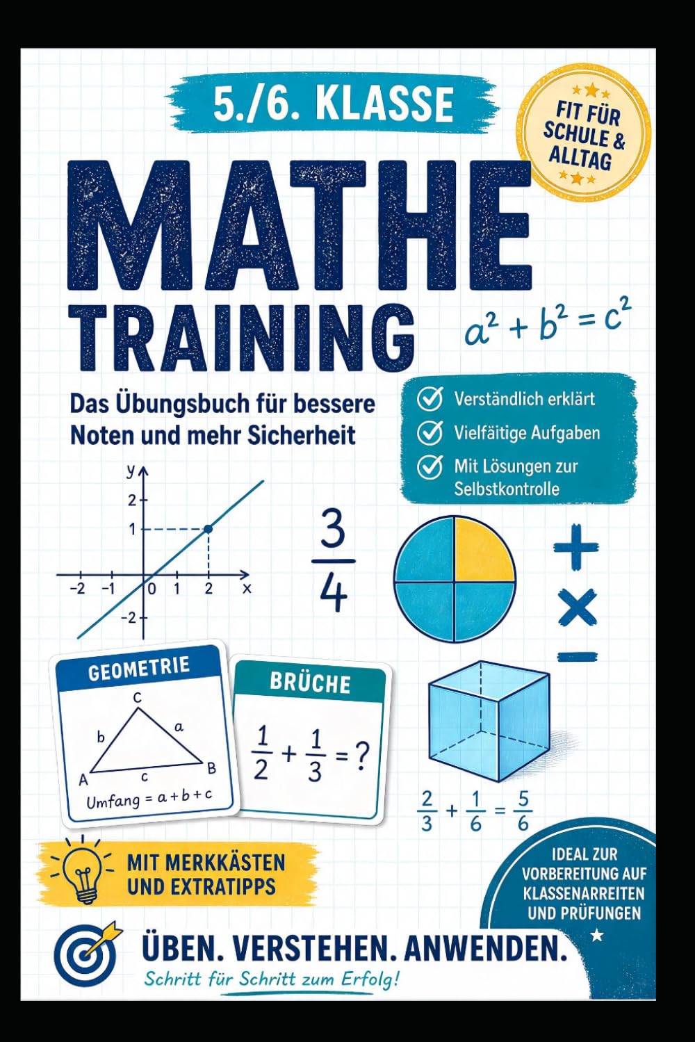Mathematik erfolgreich meistern – Gymnasium 5/6: Übungsbuch mit Aufgaben, Beispielen und Lösungen für Zahlen, Brüche, Geometrie und Klassenarbeiten