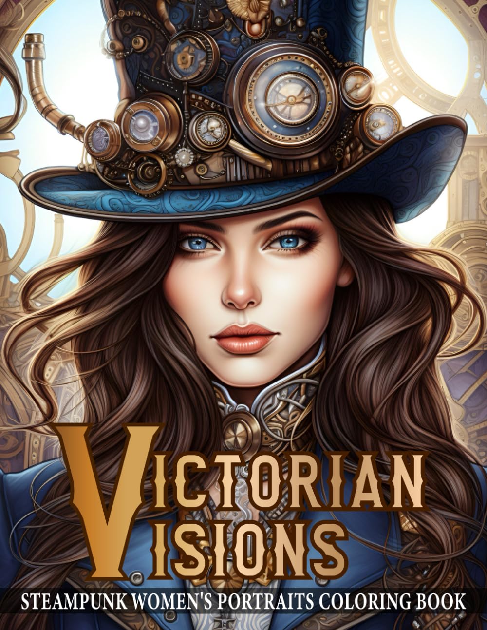 Victorian Visions: Steampunk Women's Portrait Coloring Book, Grayscale Coloring Books (Fantasy Femmes - Pretty Women's Portraits Coloring Journey)