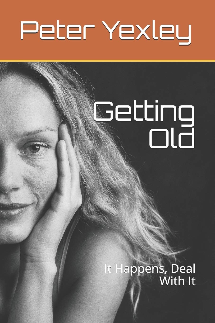 Getting Old: It Happens, Deal With It
