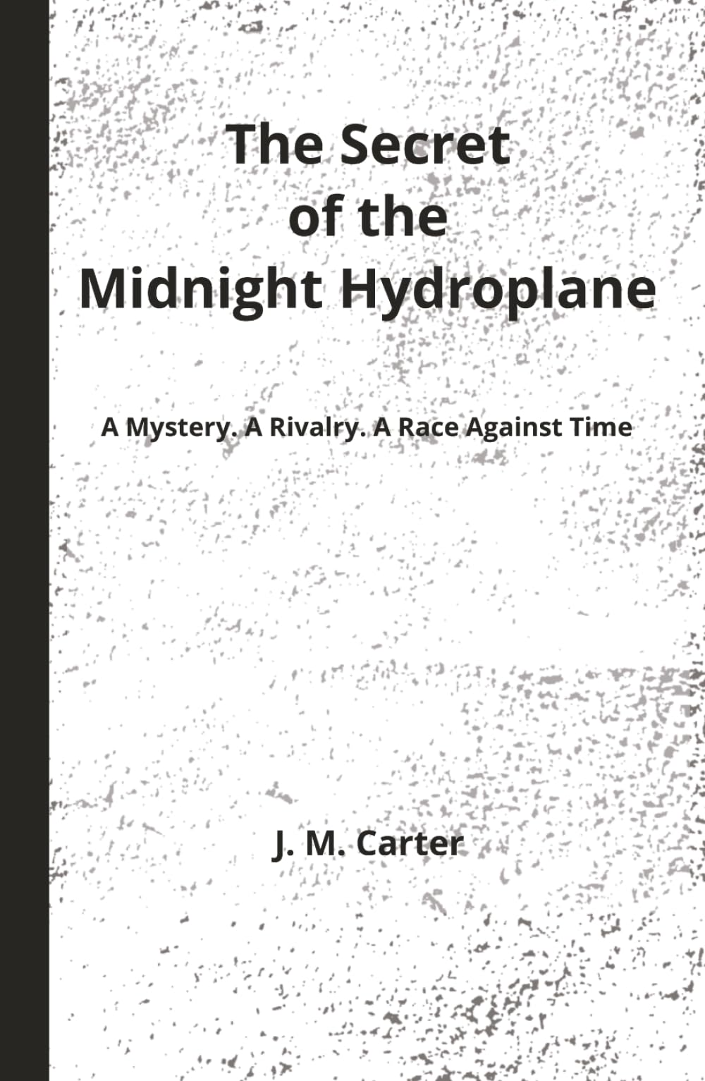 The Secret of the Midnight Hydroplane: Chapter Book | Adventure and Mystery | Middle Grade