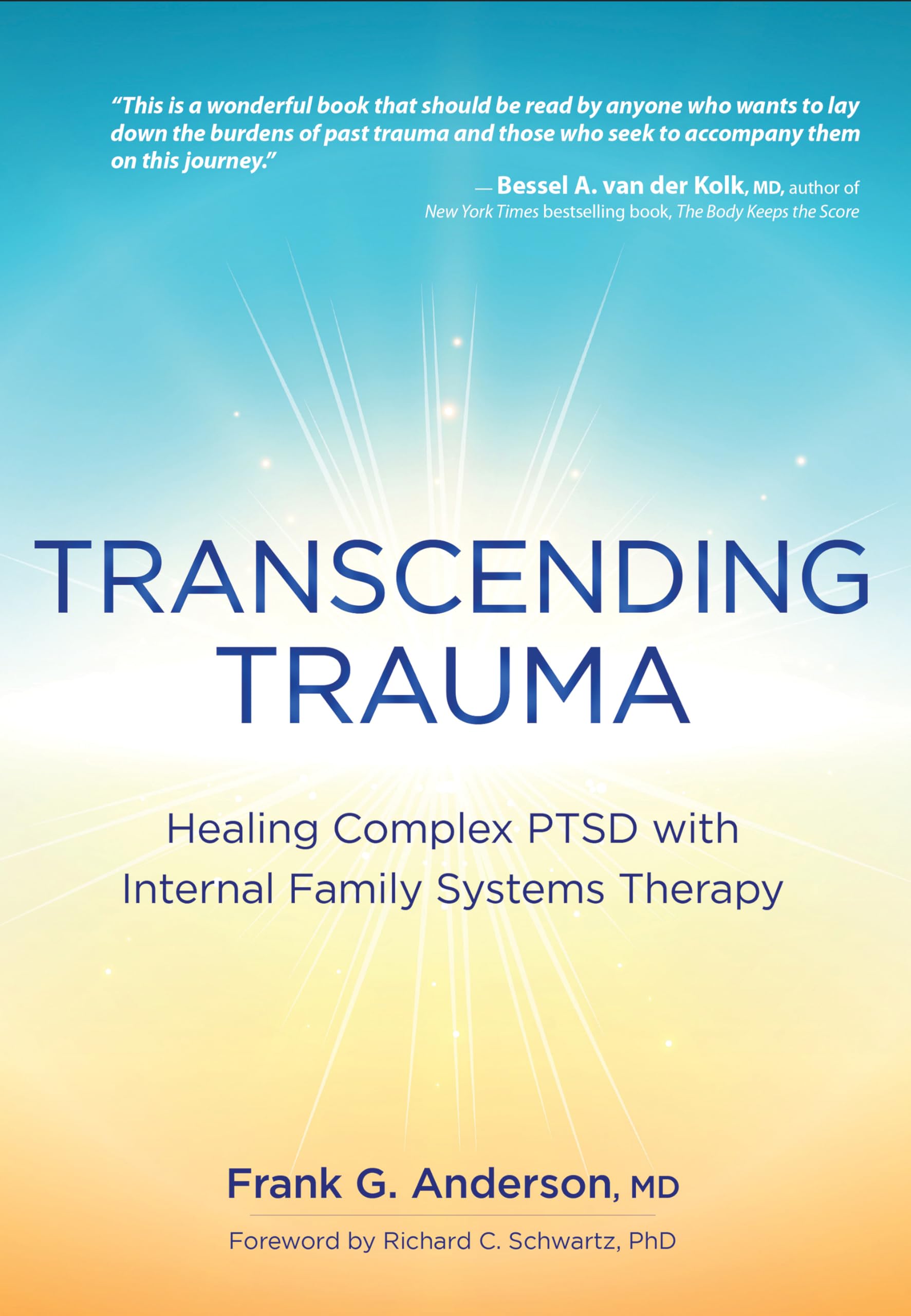 Transcending Trauma: Healing Complex PTSD with Internal Family Systems