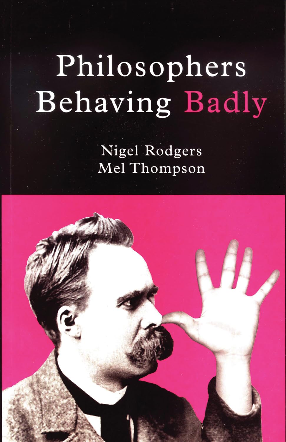 Philosophers Behaving Badly - Rodgers, Nigel