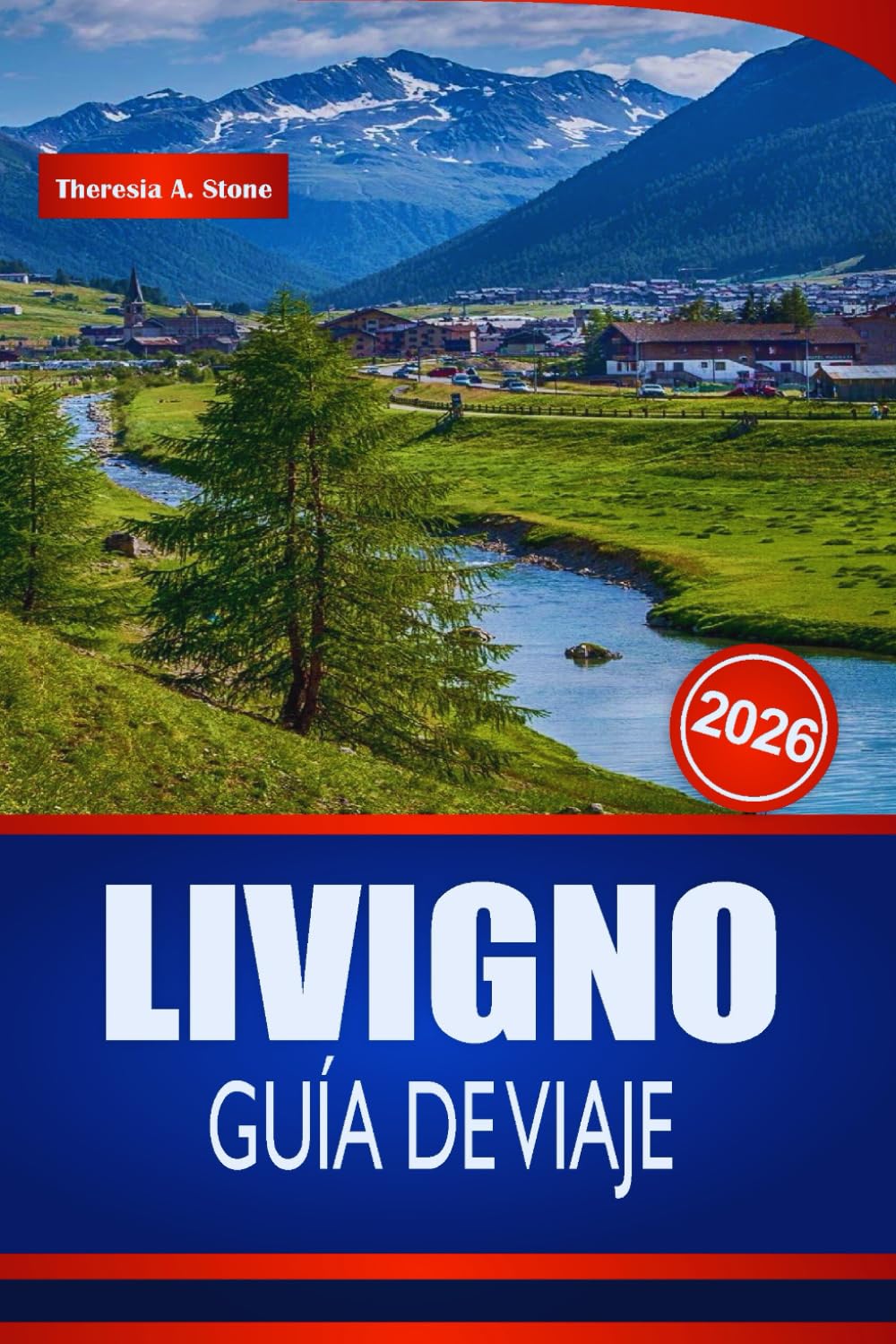 LIVIGNO GUÍA DE VIAJE 2026: Explora aventuras en montaña, auténtica comida alpina, tiendas boutique y actividades en el norte de Italia