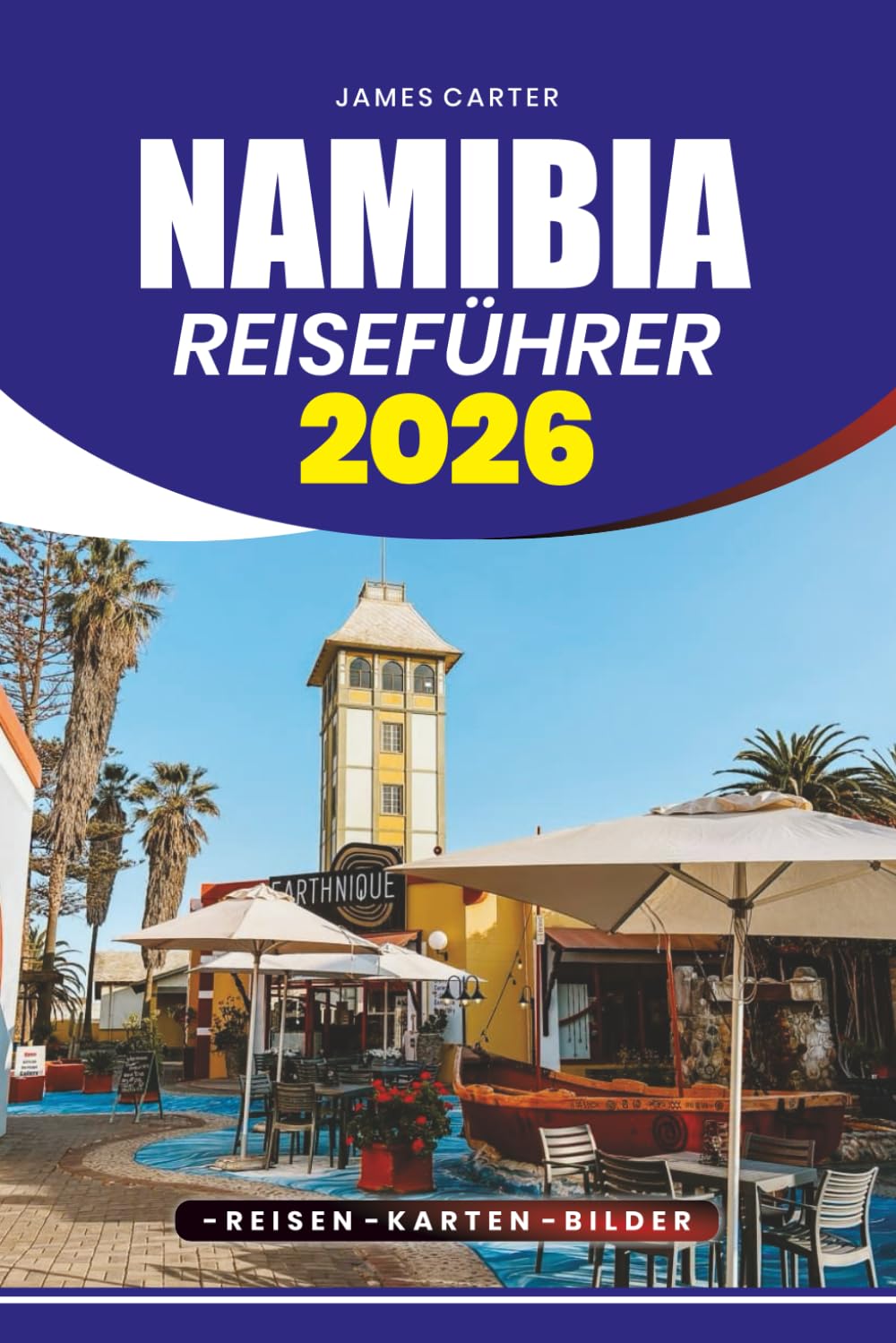 NAMIBIA REISEFÜHRER 2026: Entdecken Sie Safaris, Sossusvlei-Dünen, Wildtiere in Etosha, Küstenabenteuer und kulturelle Erlebnisse mit praktischen Reiserouten