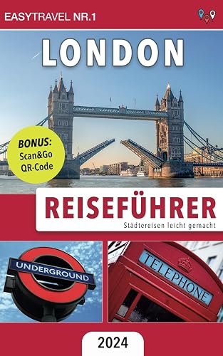 Reiseführer London: Städtereisen leicht gemacht – Bonus: Scan&amp;Go QR-Code. Einfach Aktivitäten, Touren &amp; Sehenswürdigkeiten per Smartphone buchen!