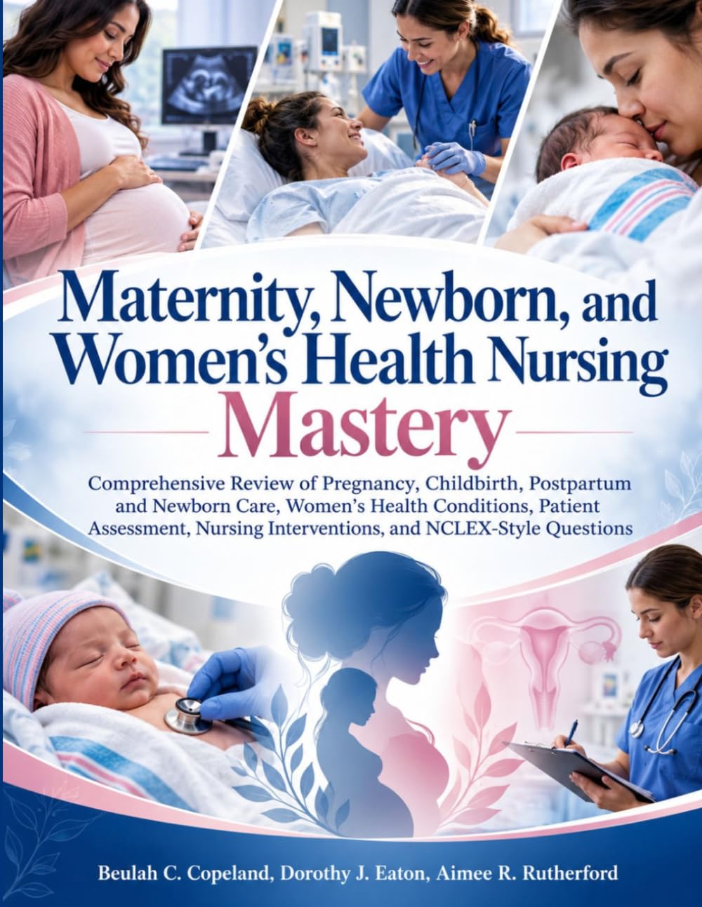 Maternity, Newborn, and Women’s Health Nursing Mastery