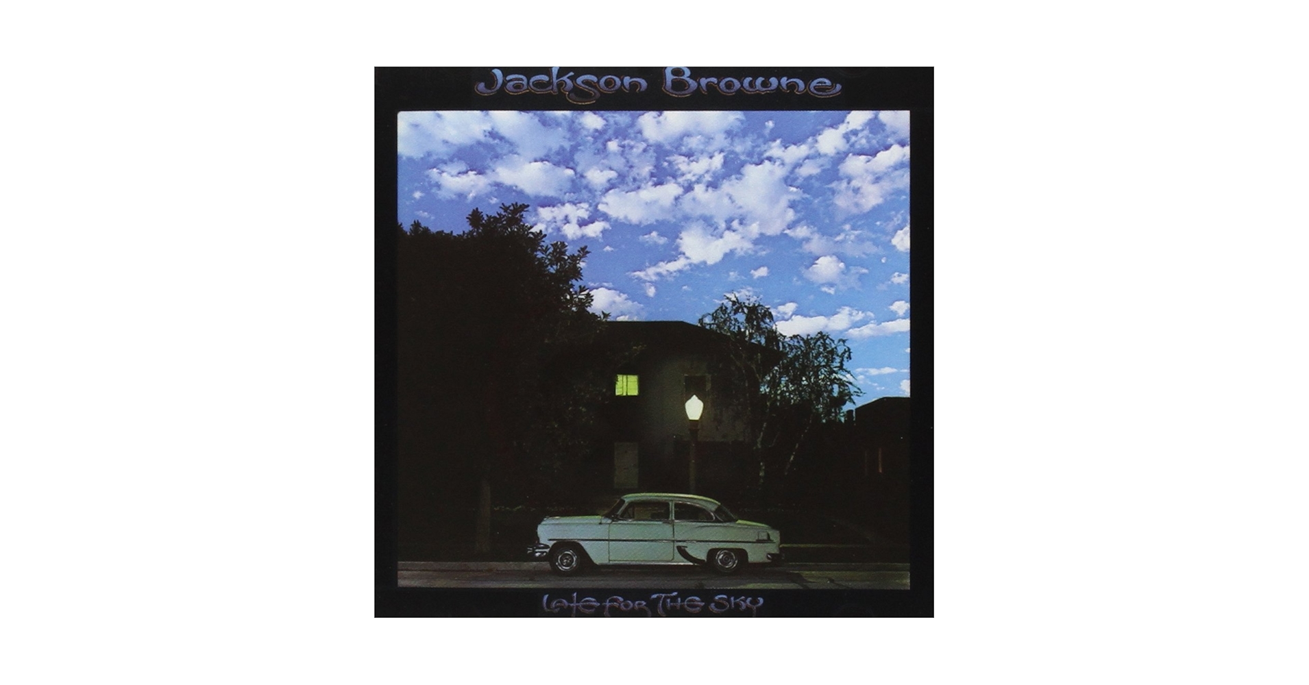 洋楽 jackson browne late for the sky (SET!!) Late For The Sky | JacksonBrowne.com
