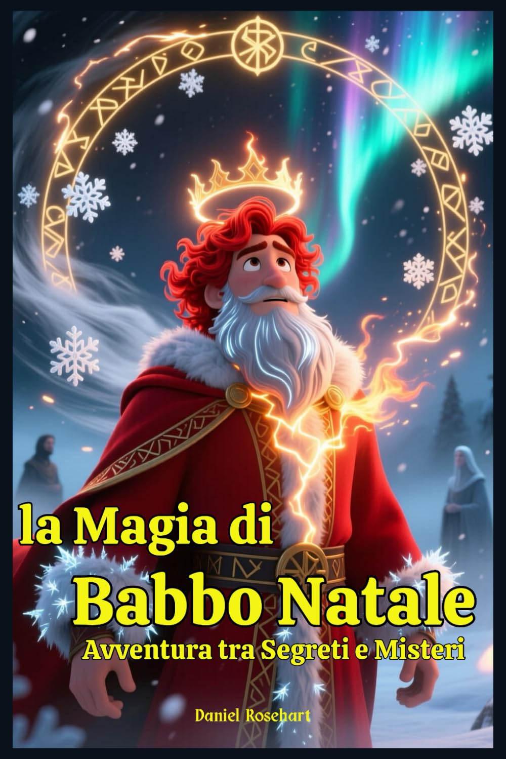 La Magia di Babbo Natale Avventura tra Segreti e Misteri: Libri e Storie di natale Fantasy Middle Grade Coming-Of-Age Azione e Avventura. Idea regalo ... Natalizio - Libri di Avventura di Natale)