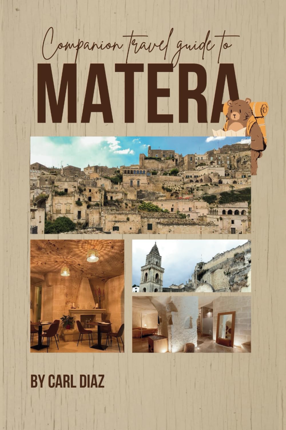 Companion travel guide to Matera, Italy - with colorful Insights: Must see, Must do activities! Insider and Local Tips! Cultural Immersion! Top ... Wonders: Chromatic Adventurer's guidebook)