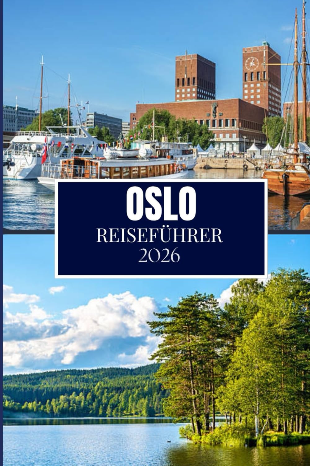 OSLO REISEFÜHRER 2026: Dinge, die ich gerne gewusst hätte, bevor ich nach Oslo gereist bin