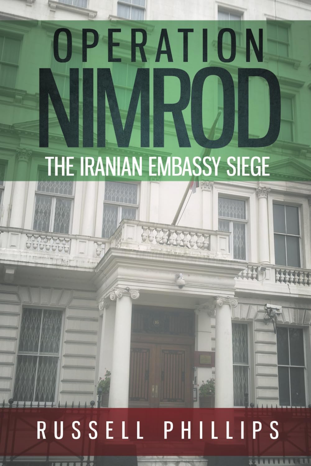 Operation Nimrod: The Iranian Embassy Siege Paperback โ 25 Sept. 2015