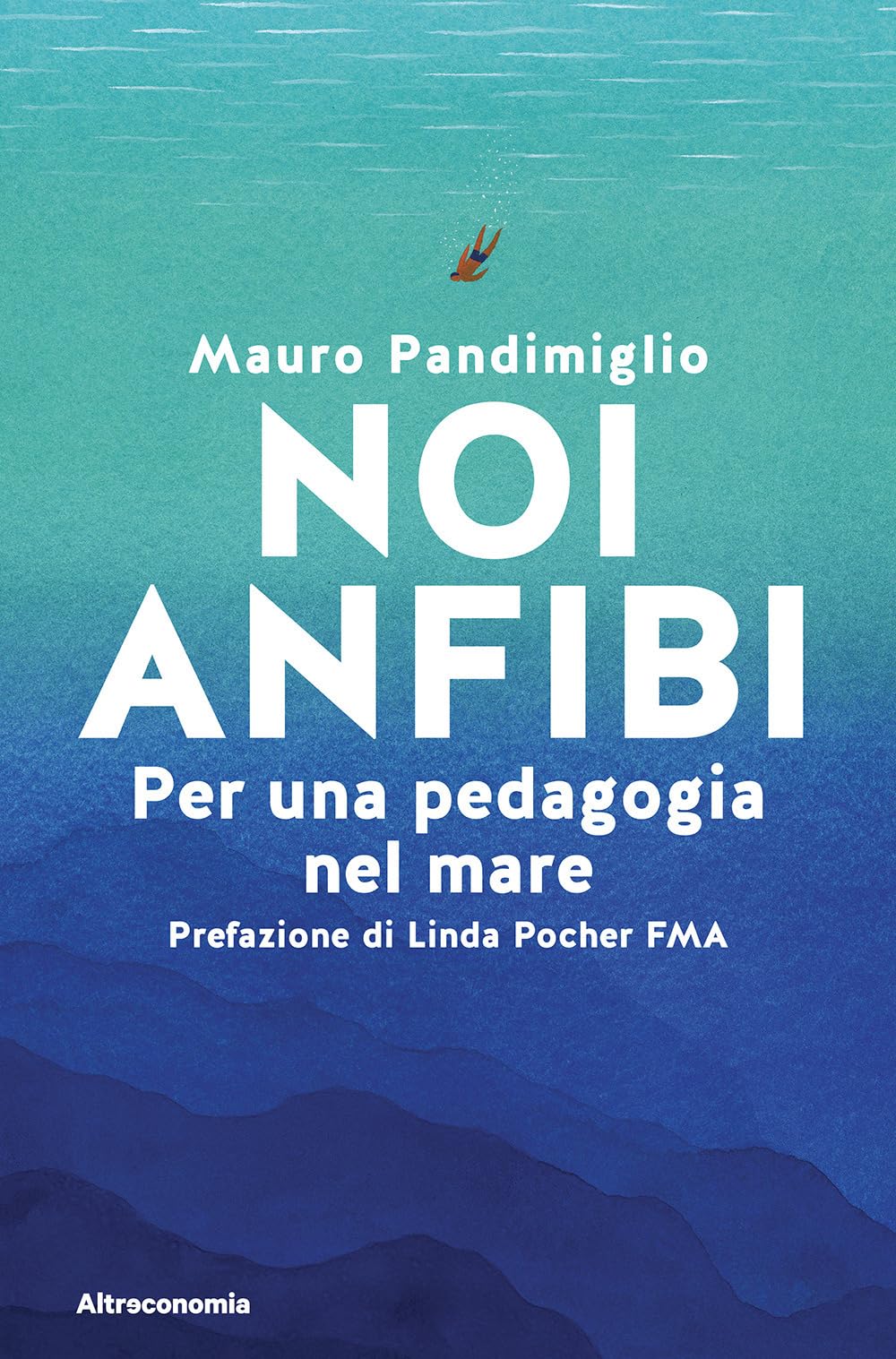 Noi Anfibi. Per Una Pedagogia Del Mare - 4