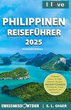 Philippinen Reiseführer (Version mit Farbfotos): Philippinen Reiseführer Deutsch 2022. Dein Philippinen Reisehandbuch mit Tipps für die schönsten ... Reisen in Südostasien. (German Edition)