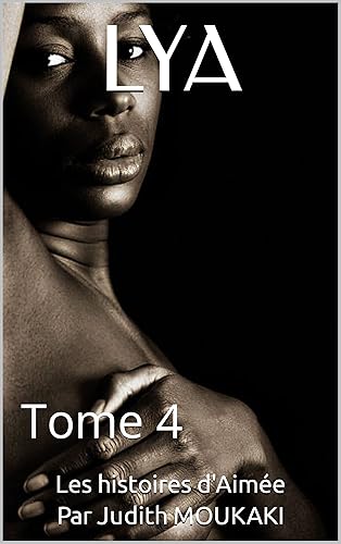 LYA Tome 4 (French Edition)