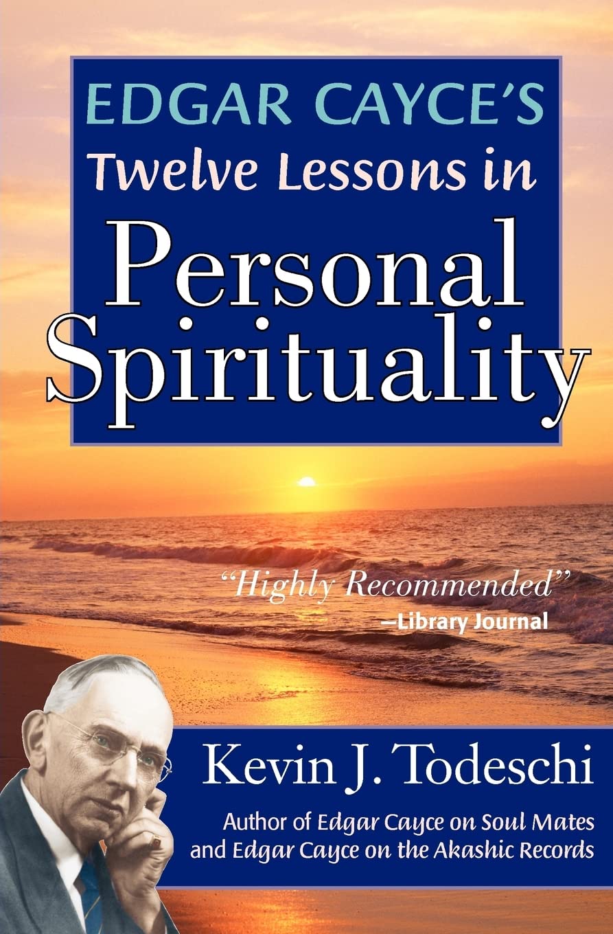 Edgar Cayce's Twelve Lessons in Personal Spirituality