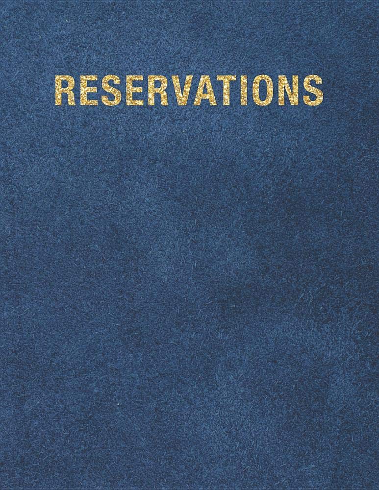 Reservations: Reservation Book For Restaurant | 2019 365 Day Guest Booking Diary | Hostess Table Log Journal | Blue Printed Leather