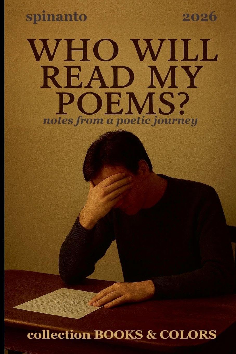 WHO WILL READ MY POEMS? notes from a poetic journey (Books & Colors)